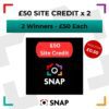 &pound;50 site credit 2 winners competition prize